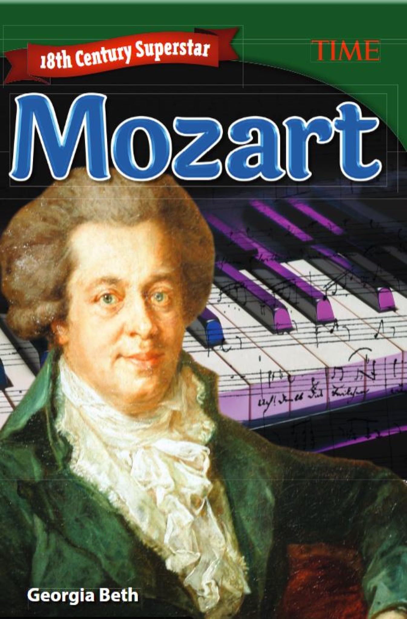 18th Century Superstar: Mozart (Time for Kids Nonfiction Readers)