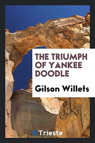 The triumph of Yankee Doodle