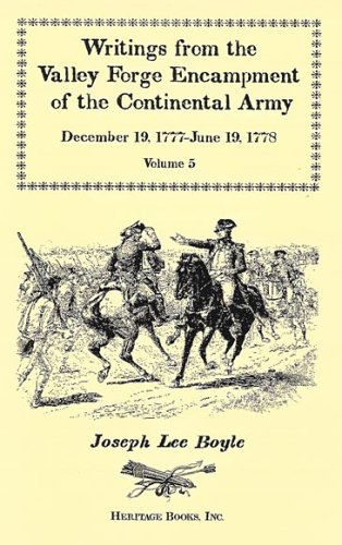 Writings from the Valley Forge Encampment of the Continental Army: December 19, 1777-June 19, 1778, Volume 5, “a very Different Spirit in the Army”