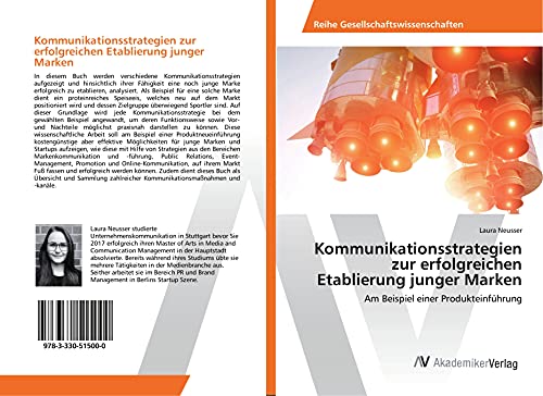 Kommunikationsstrategien zur erfolgreichen Etablierung junger Marken: Am Beispiel einer Produkteinführung