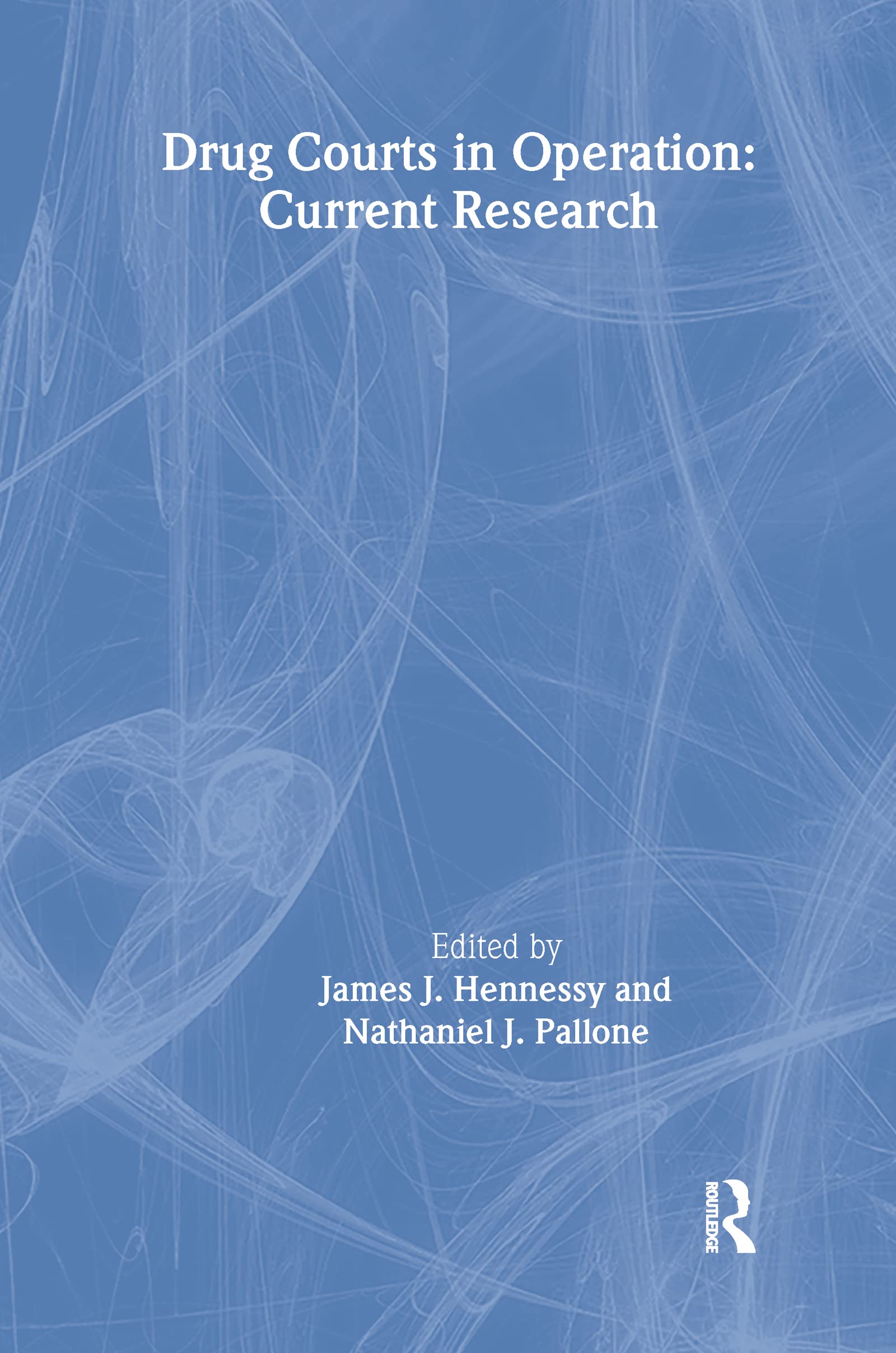 Drug Courts in Operation: Current Research