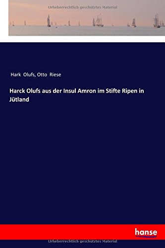 Harck Olufs aus der Insul Amron im Stifte Ripen in Jütland