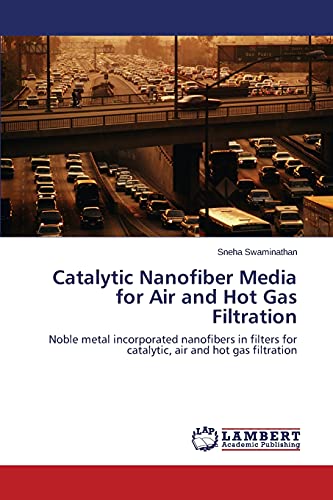 Catalytic Nanofiber Media for Air and Hot Gas Filtration: Noble metal incorporated nanofibers in filters for catalytic, air and hot gas filtration