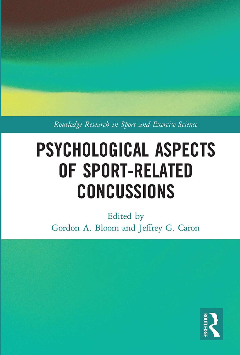 Psychological Aspects of Sport-Related Concussions (Routledge Research in Sport and Exercise Science)