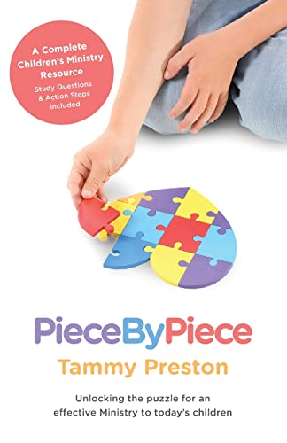 Piece By Piece: Unlocking the Puzzle for an Effective Ministry to Today's Children