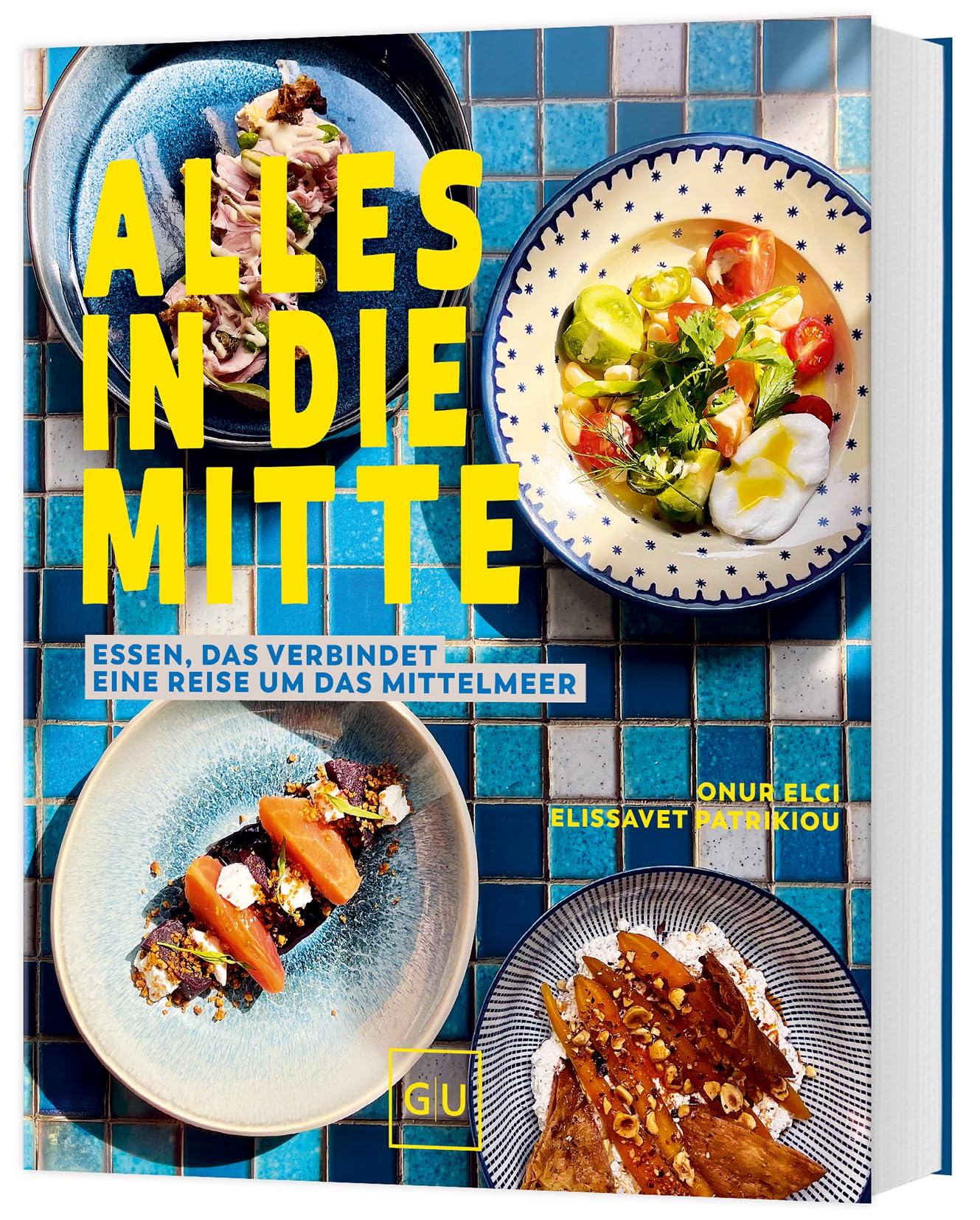 Alles in die Mitte!: Essen, das verbindet – eine Reise um das Mittelmeer