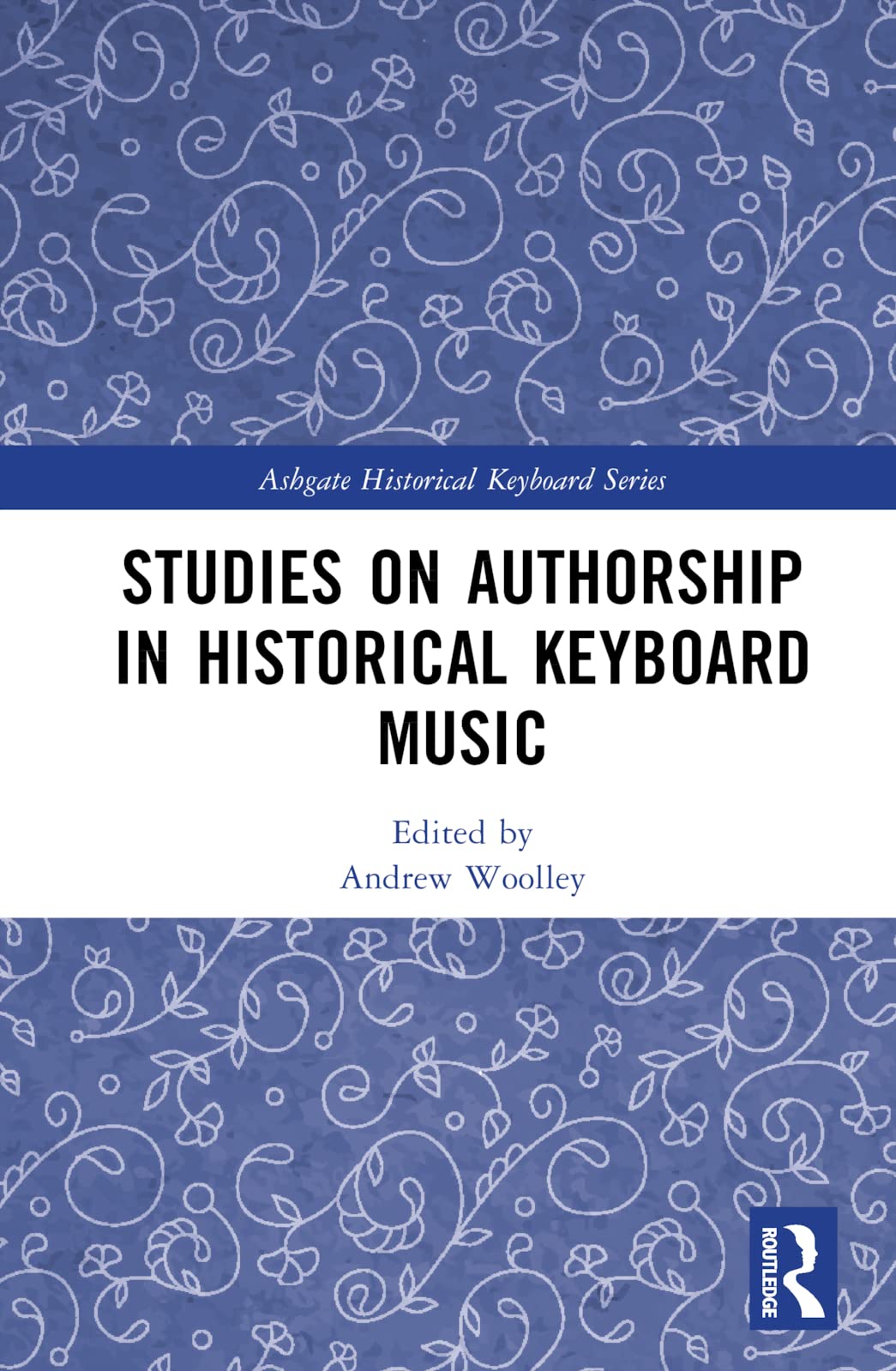 Studies on Authorship in Historical Keyboard Music (Ashgate Historical Keyboard)