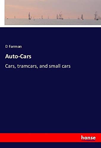 Auto-Cars: Cars, tramcars, and small cars