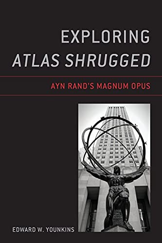 Exploring Atlas Shrugged: Ayn Rand’s Magnum Opus