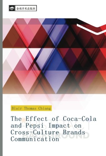 The Effect of Coca-Cola and Pepsi Impact on Cross-Culture Brands Communication