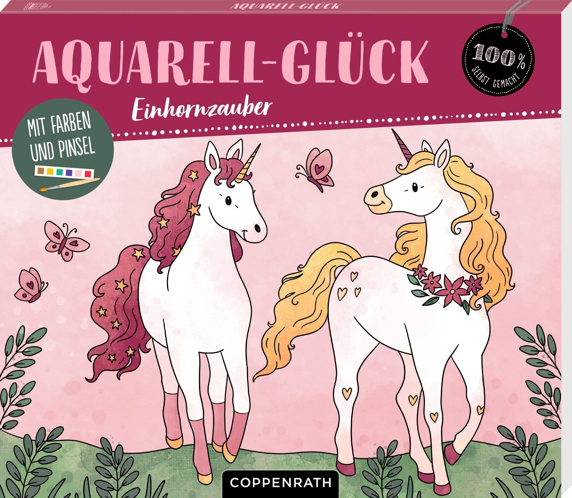 Aquarell-Glück Einhornzauber: Mit Farben und Pinsel: Aquarell-Malblock mit Farben und Pinsel, Komplett-Set für Kinder ab 8 Jahren (100% selbst gemacht)