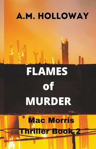 Flames of Murder: Mac Morris Thriller (Mac Morris Mystery, Band 2)