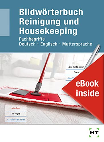 eBook inside: Buch und eBook Bildwörterbuch Reinigung und Housekeeping: Fachbegriffe Deutsch - Englisch - Muttersprache als 5-Jahreslizenz für das eBook
