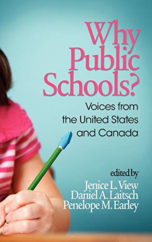 Why Public Schools? Voices from the United States and Canada (Hc): Voices from the U.S. and Canada