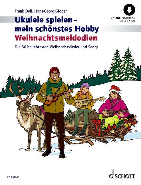 Ukulele spielen - mein schönstes Hobby Weihnachtsmelodien: Die 30 beliebtesten Weihnachtslieder und Songs. Ukulele.