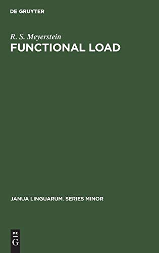 Functional load: Descriptive limitations alternatives of assessment and extensions of application (Janua Linguarum. Series Minor, 99)