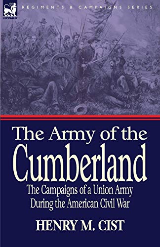 The Army of the Cumberland: The Campaigns of a Union Army During the American Civil War