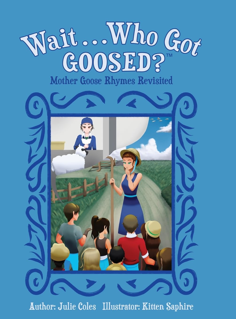 Wait...Who Got Goosed?: Mother Goose Rhymes Revisited