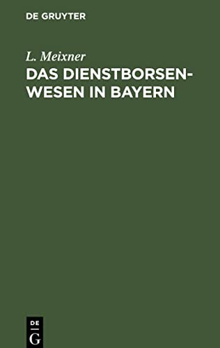 Das Dienstborsenwesen in Bayern: Mit besonderer Rücksicht auf München