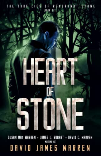 Heart of Stone: A Time Travel Thriller (The True Lies of Rembrandt Stone, Band 6)