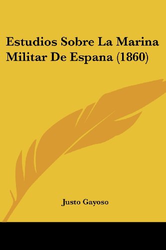 Estudios Sobre La Marina Militar De Espana (1860)