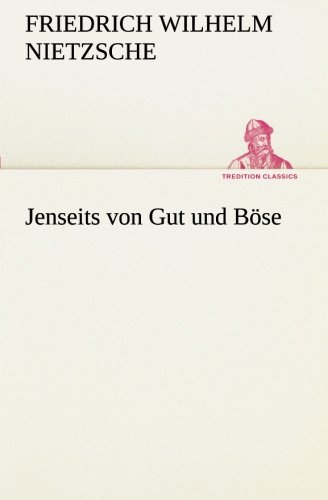 Jenseits von Gut und Böse (TREDITION CLASSICS)