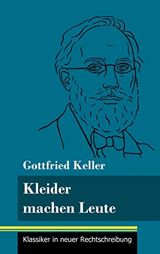 Kleider machen Leute: (Band 35, Klassiker in neuer Rechtschreibung)