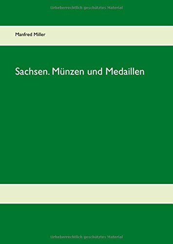 Sachsen. Münzen und Medaillen