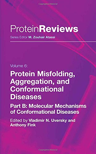 Protein Misfolding, Aggregation and Conformational Diseases: Part B: Molecular Mechanisms of Conformational Diseases (Protein Reviews)