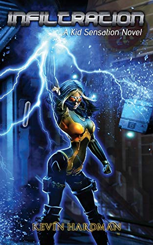 Infiltration: A Kid Sensation Novel (Kid Sensation #3)