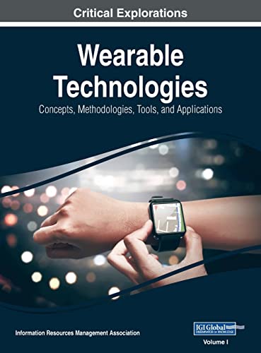 Wearable Technologies: Concepts, Methodologies, Tools, and Applications, VOL 1