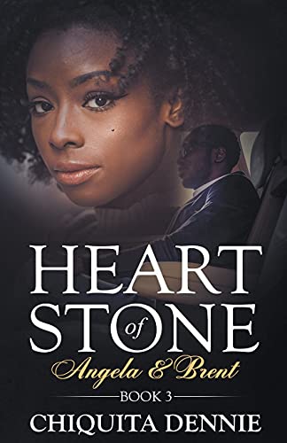Heart of Stone Book 3 (Angela &Brent) (Heart of Stone Series)