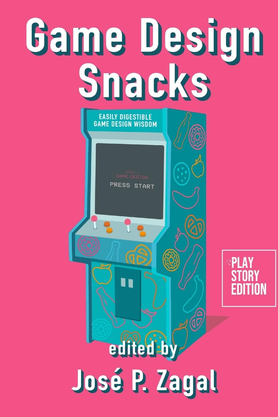 Game Design Snacks: Easily Digestible Game Design Wisdom