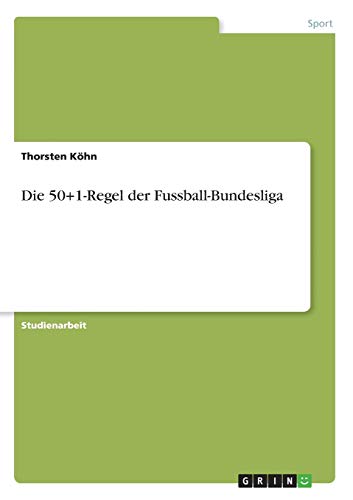 Die 50+1-Regel der Fussball-Bundesliga