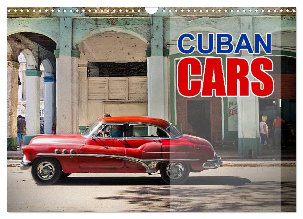 Cuban Cars (Wall Calendar 2026 DIN A3 landscape), CALVENDO 12 Month Wall Calendar: Vintage Cars of Cuba