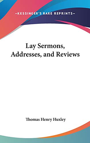 Lay Sermons, Addresses, And Reviews