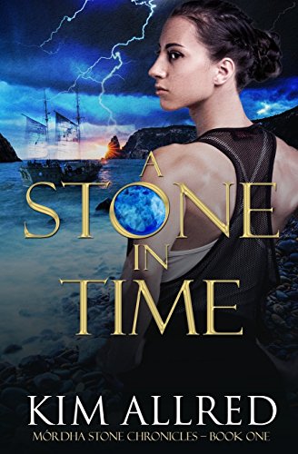 A Stone in Time (Mórdha Stone Chronicles, Band 1)