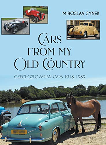 Cars from my Old Country: Czechoslovakian Cars 1918-1989