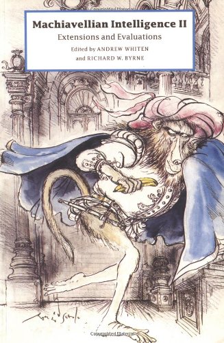 Machiavellian Intelligence II: Extensions and Evaluations