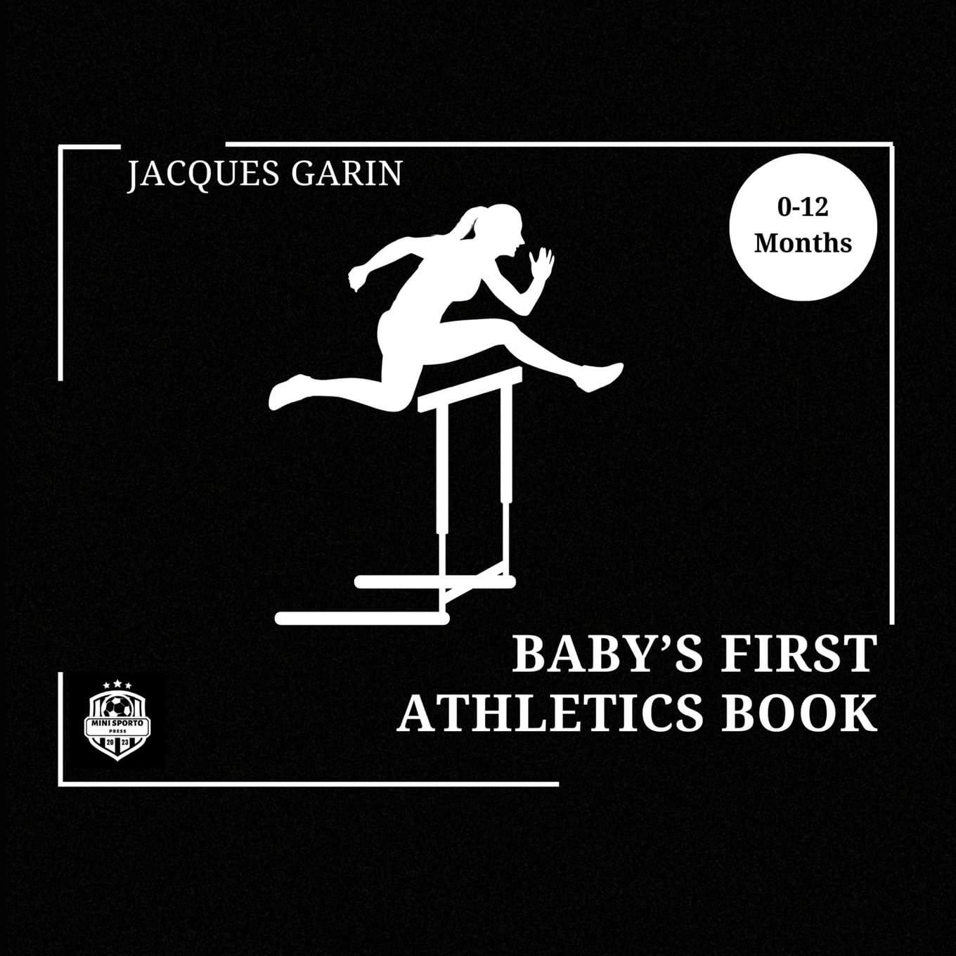 Baby's First Athletics Book: Black and White High Contrast Baby Book 0-12 Months on Athletics (Baby's First Sport)