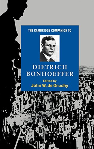 The Cambridge Companion to Dietrich Bonhoeffer (Cambridge Companions to Religion)