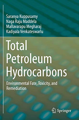 Total Petroleum Hydrocarbons: Environmental Fate, Toxicity, and Remediation