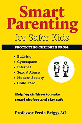 Smart Parenting for Safer Kids: Helping Children to Make Smart Choices & Stay Safe