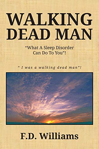 Walking Dead Man: What A Sleep Disorder Can Do To You!