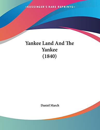 Yankee Land And The Yankee (1840)