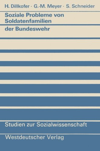 Soziale Probleme von Soldatenfamilien der Bundeswehr (Studien zur Sozialwissenschaft)