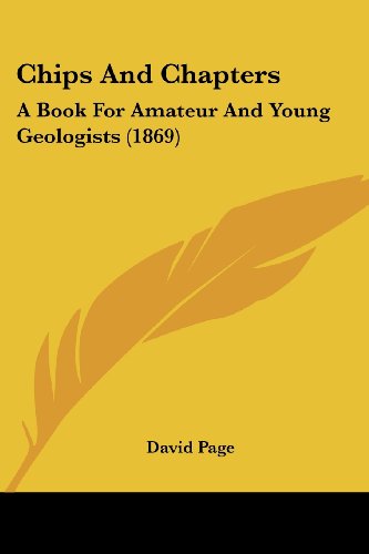 Chips And Chapters: A Book For Amateur And Young Geologists (1869)