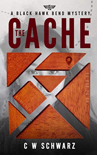 The Cache: A Black Hawk Bend Mystery (Black Hawk Bend Mysteries, Band 1)