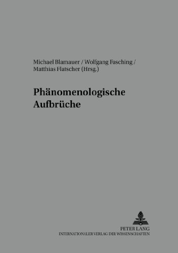 Phänomenologische Aufbrüche (Reihe der Österreichischen Gesellschaft für Phänomenologie)