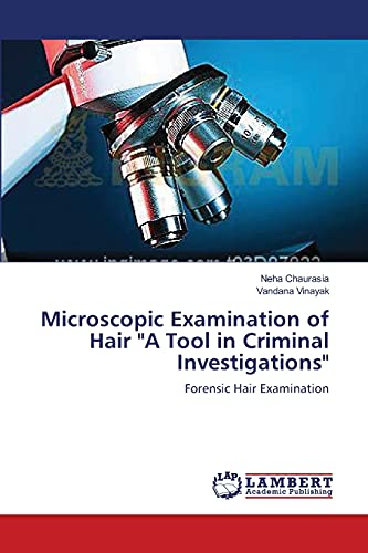 Microscopic Examination of Hair A Tool in Criminal Investigations: Forensic Hair Examination